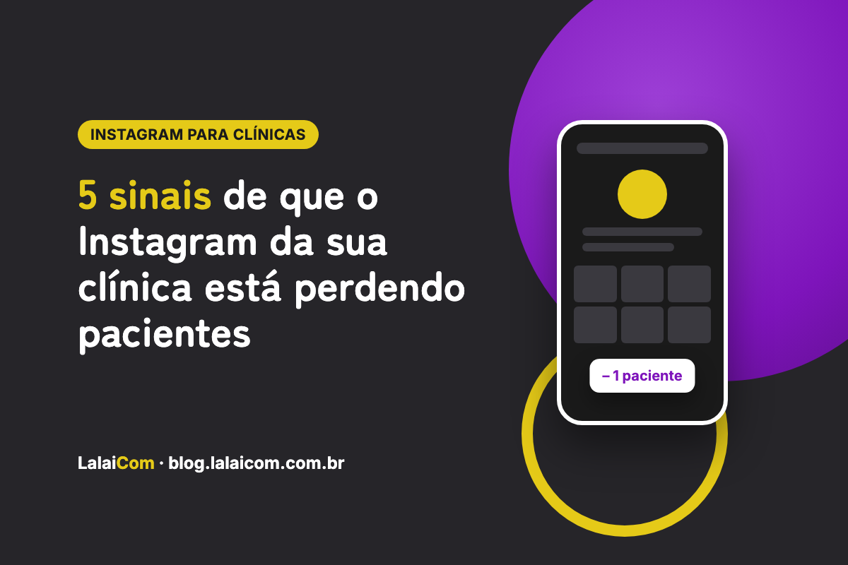 5 sinais de que o Instagram da sua clínica está perdendo pacientes